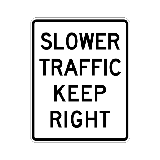 A white upright rectangle with the black words SLOWER TRAFFIC KEEP RIGHT on four lines.