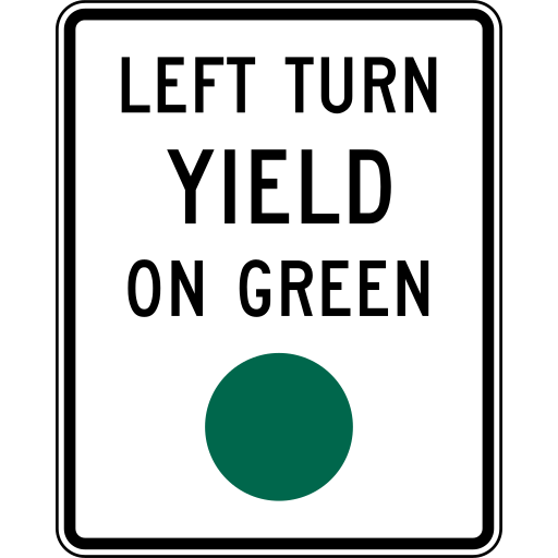 A white rectangle sign with a black border, the black words LEFT TURN YIELD ON GREEN on three lines, and a green circle below the words.