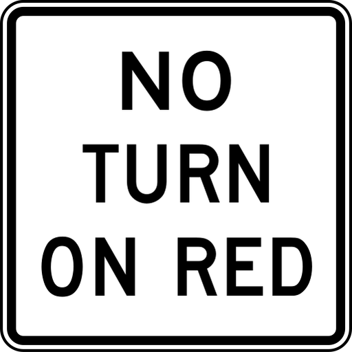 The black words NO TURN ON RED appear on a white square sign with a black border.